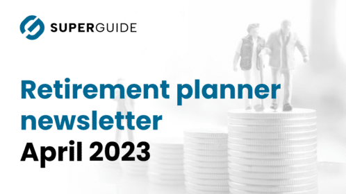 April 2023 Retirement planner newsletter