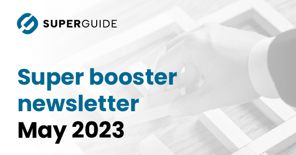 May 2023 Super booster newsletter