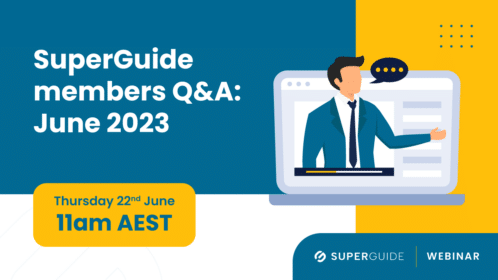 SuperGuide members Q&A: June 2023
