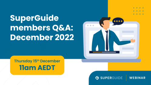 SuperGuide members Q&A: December 2022