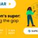 Webinar: Women’s super: Closing the gap