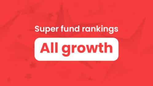 Super fund rankings: All Growth category (96–100%)