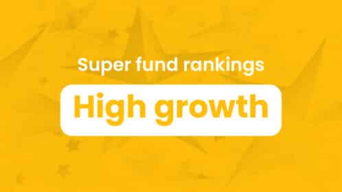 Super fund rankings: High Growth category (81–95%)
