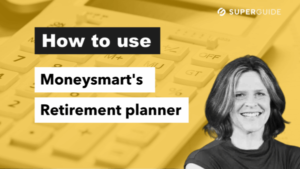 Map your retirement income with Moneysmart’s Retirement planner