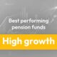 Best performing pension funds: High Growth category (81–95%)