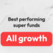 Best performing super funds: All Growth category (96–100%)