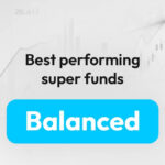 Best performing super funds: Balanced category (41–60%)