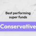 Best performing super funds: Conservative category (21–40%)
