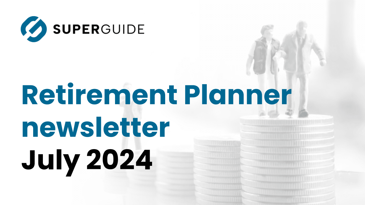 July 2024 Retirement planner newsletter