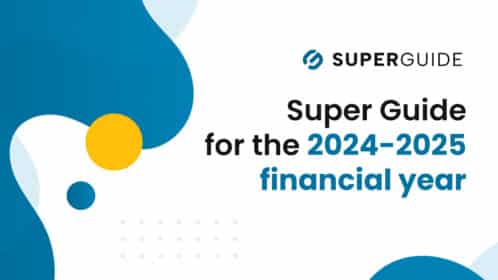 Super Guide for the 2024-25 financial year