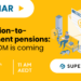 Webinar: Transition-to-retirement pensions: The BOOM is coming