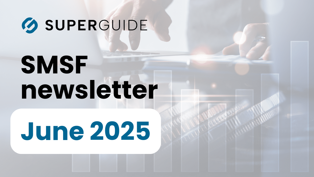 June 2025 SMSF newsletter