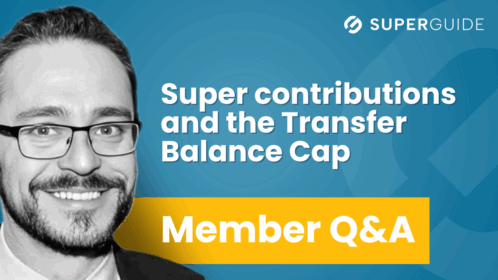 Q&A: Can non-concessional contributions be made if the Transfer Balance Cap has been reached?