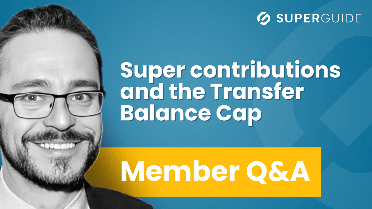 Q&A: Can non-concessional contributions be made if the Transfer Balance Cap has been reached?
