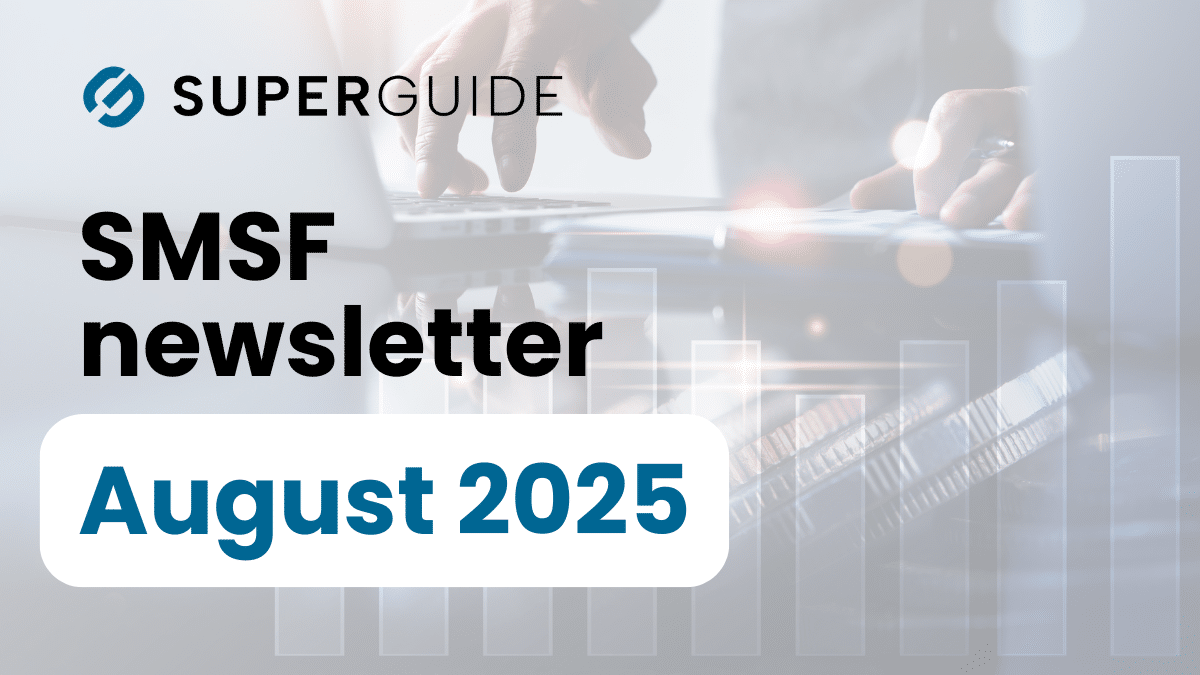 August 2025 SMSF newsletter