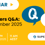 Webinar: SuperGuide members Q&A: September 2025