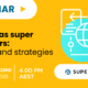 Webinar: Overseas super transfers: Issues and strategies