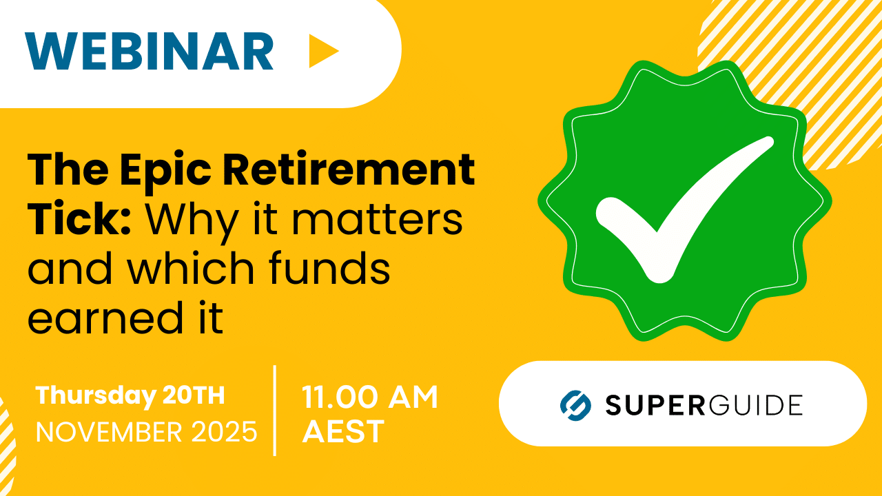 Webinar: The Epic Retirement Tick: Why it matters and which funds earned it